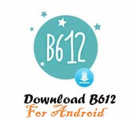 B612 APK Download For Android