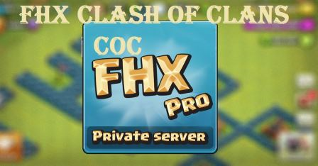 FHX Clash Of Clans Private Server