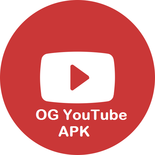 OG YouTube APK Download Latest Version For Android Phone